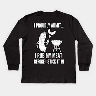 i rub my meat before stick it in Kids Long Sleeve T-Shirt